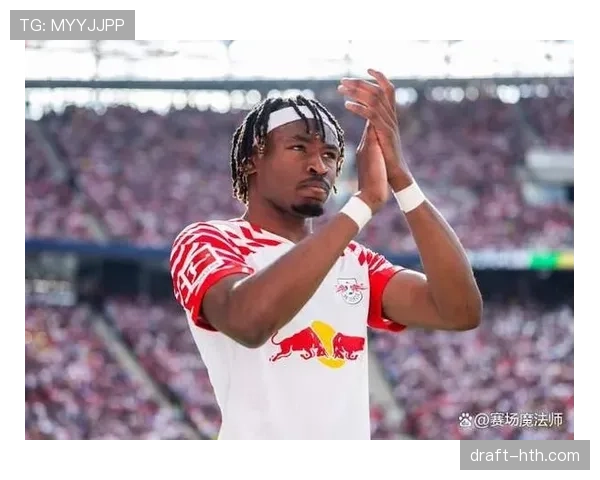 莱比锡定位球战术全面升级，新赛季展现强大竞争力